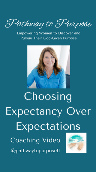 Choose Expectancy Over Expectations